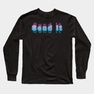 Send It Long Sleeve T-Shirt